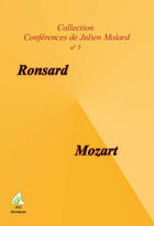 Couverture du livre « Ronsard ; Mozart » de Julien Molard aux éditions A A Z Patrimoine