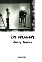 Couverture du livre « Les dérangés » de Audrey Denjean aux éditions Kirographaires