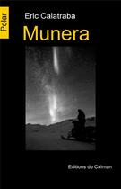 Couverture du livre « Munera » de Eric Calatraba aux éditions Editions Du Caiman