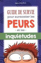 Couverture du livre « Guide De Survie Pour Surmonter Les Peurs » de James J. Crist - Ph. aux éditions Midi Trente
