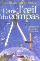 Couverture du livre « Dans l'oeil du compas » de Leonard Mlodinow aux éditions Saint Simon