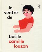 Couverture du livre « Le ventre de Basile » de Camille Louzon aux éditions Magnani