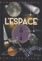 Couverture du livre « L'espace de A à Z » de Emanuela Pagliari et Diego Mattarelli et Annalisa Beghelli aux éditions White Star Kids