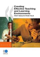 Couverture du livre « Creating effective teaching and learning environments » de  aux éditions Oecd