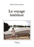 Couverture du livre « Le voyage intérieur » de Marie-Christine Janier aux éditions Baudelaire