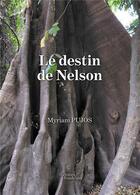 Couverture du livre « Le destin de Nelson » de Myriam Pujos aux éditions Baudelaire