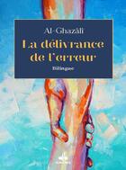 Couverture du livre « La délivrance de l'erreur » de Abu Hamid Al-Ghazali aux éditions Albouraq