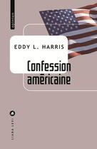 Couverture du livre « Confession américaine » de Eddy L. Harris aux éditions Liana Levi