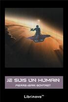 Couverture du livre « Je suis un humain » de Pierre-Jean Goytret aux éditions Librinova