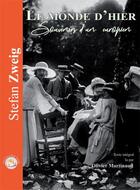 Couverture du livre « Le monde d'hier ; souvenirs d'un européen » de Stefan Zweig aux éditions Le Livre Qui Parle