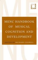Couverture du livre « MENC Handbook of Musical Cognition and Development » de Richard Colwell aux éditions Oxford University Press Usa