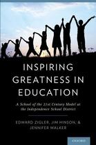 Couverture du livre « Inspiring Greatness in Education: A School of the 21st Century Model a » de Walker Jennifer aux éditions Oxford University Press Usa