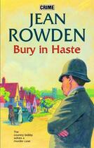 Couverture du livre « Bury in Haste » de Rowden Jean aux éditions Hale Robert Digital
