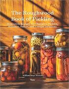 Couverture du livre « The roughwood book of pickling » de  aux éditions Rizzoli