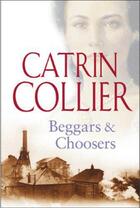 Couverture du livre « Beggars & Choosers » de Collier Catrin aux éditions Orion Digital