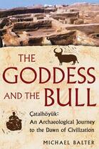 Couverture du livre « The Goddess and the Bull » de Balter Michael aux éditions Free Press