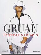 Couverture du livre « Gruau ; portraits of men » de Sylvie Nissen aux éditions Assouline
