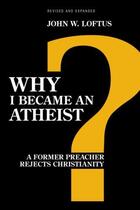 Couverture du livre « Why I Became an Atheist » de Loftus John W aux éditions Prometheus Books