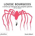 Couverture du livre « Louise Bourgeois » de Fausto Gilberti aux éditions Phaidon