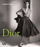Couverture du livre « Dior » de Palmer Alexandra aux éditions Victoria And Albert Museum
