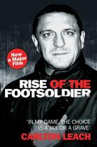 Couverture du livre « Rise of the Footsoldier - In My Game The Choice is a Jail or a Grave » de Leach Carlton aux éditions Blake John Digital