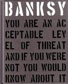 Couverture du livre « Banksy you are an acceptable level of threat (new edition) » de Banksy aux éditions Carpet Bombing