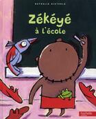 Couverture du livre « Zékéyé à l'école » de Nathalie Dieterle aux éditions Hachette Enfants