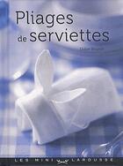 Couverture du livre « Pliages de serviettes » de Didier Boursin aux éditions Larousse