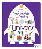 Couverture du livre « L'encyclopédie des petits : l'univers » de Agnes Besson aux éditions Larousse