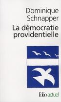 Couverture du livre « La démocratie providentielle ; essai sur l'égalité contemporaine » de Dominique Schnapper aux éditions Folio