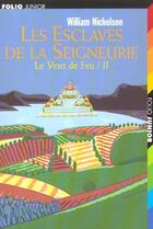 Couverture du livre « Les esclaves de la seigneurie » de William Nicholson aux éditions Gallimard-jeunesse