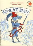 Couverture du livre « Le rat bleu (une histoire presque vraie) » de Jean-Maurice De Montremy et Emmanuel Pierre aux éditions Gallimard-jeunesse