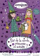 Couverture du livre « Star de la mode, princesse ou sorcière ? » de Marnie Edwards et Leigh Hodgkin aux éditions Gallimard-jeunesse