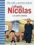 Couverture du livre « Le petit Nicolas Tome 30 : les petits rebelles » de Emmanuelle Lepetit aux éditions Gallimard-jeunesse