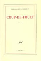 Couverture du livre « Coup-de-fouet » de Bernard Du Boucheron aux éditions Gallimard