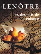 Couverture du livre « Les desserts de mon enfance » de Gaston Lenotre aux éditions Flammarion