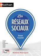 Couverture du livre « Les réseaux sociaux ; retenir l'essentiel (édition 2018) » de  aux éditions Nathan