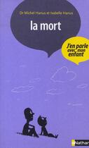 Couverture du livre « La mort ; j'en parle avec mon enfant » de Michel Hanus aux éditions Nathan