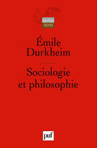 Couverture du livre « Sociologie Et Philosophie 3e Ed » de Durkheim Emile aux éditions Puf