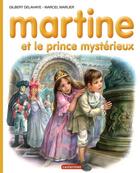 Couverture du livre « Martine t.60 ; Martine et le prince mystérieux » de Delahaye Gilbert et Marlier Marcel aux éditions Casterman