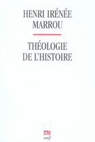 Couverture du livre « Theologie de l'histoire » de Henri-Irenee Marrou aux éditions Cerf