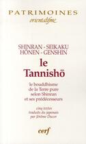 Couverture du livre « Le tannisho ; le bouddhisme de la terre pure selon Shinran et ses prédécesseurs » de  aux éditions Cerf