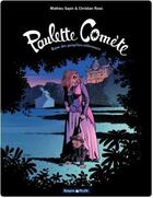 Couverture du livre « Paulette comete Tome 2 ; reine des gangsters par intérim » de Mathieu Sapin et Christian Rossi aux éditions Dargaud