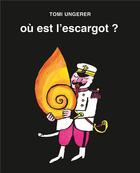 Couverture du livre « Où est l'escargot? » de Ungerer Tomi aux éditions Ecole Des Loisirs