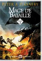 Couverture du livre « Mage de bataille Tome 2 » de Peter A. Flannery aux éditions Albin Michel