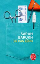 Couverture du livre « Le cas zéro » de Sarah Barukh aux éditions Le Livre De Poche