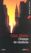 Couverture du livre « Champs De Tenebres » de Alan Glynn aux éditions Presses De La Cite