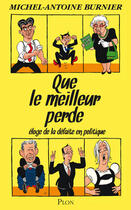 Couverture du livre « Que le meilleur perde » de Michel-Antoine Burnier aux éditions Plon