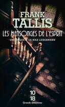 Couverture du livre « Les mensonges de l'esprit » de Frank Tallis aux éditions 10/18