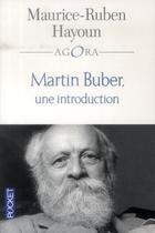 Couverture du livre « Martin Buber ; une introduction » de Maurice-Ruben Hayoun aux éditions Pocket